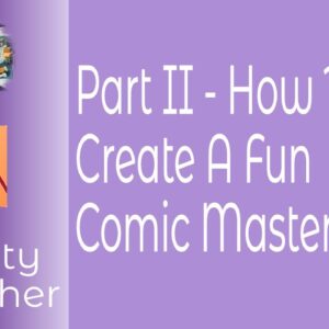 Part II - How To Create A Fun  Retro Comic Master Using Fantastic Original Comics From The Archive