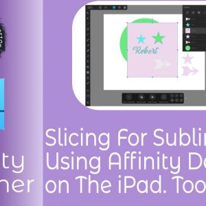 Slicing For Sublimation Using Affinity Designer on the iPad In Simple Steps For Beginners